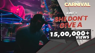 King - She Don't Give A (Explicit) | The Carnival | Prod. by Satyam HCR | Latest Songs 2020