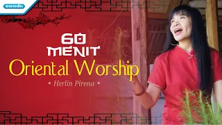 60 Menit Oriental Worship - Herlin Pirena (full album)