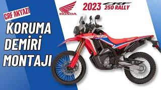 2023 HONDA CRF 250 RALLY KORUMA DEMİRİ VE KARTER MUHAFAZA MONTAJI [CRF AKYAZI]