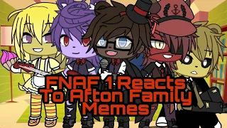 FNAF 1 Reacts To Afton Family Memes//GachaLife//FNAF//Reaction//