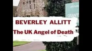 Beverley Allitt ~ UK's Angel of Death