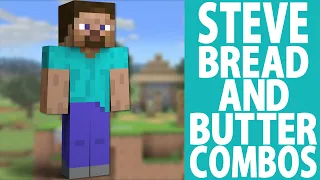 Steve Bread and Butter combos (Beginner to Godlike)