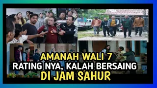 PERSAINGAN KETAT DI JAM SAHUR, SINETRON AMANAH WALI 7‼️TERANCAM TAK MENJADI SINETRON REGULER LAGI