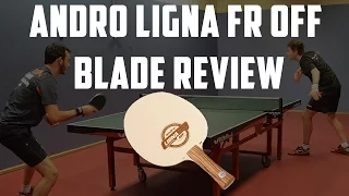 andro Ligna FR OFF Blade Review