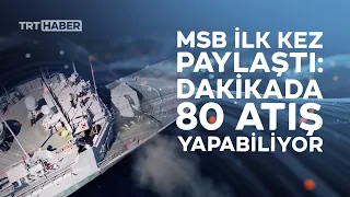 MSB’den dakikada 80 atış yapan Milli Deniz Topu paylaşımı