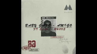 Baby Gang - Amigo ft Elai X Rhove