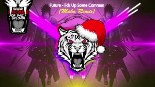 [Hard Trap] Future - Fck Up Some Commas (MΛHΔ Remix)