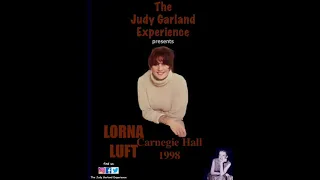 LORNA LUFT @ Carnegie Hall 1998 HELLO BLUEBIRD & CAROLINA IN THE MORNING