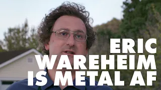 Eric Wareheim is Metal AF. 1993 Strength Full Set