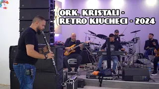 ORK. KRISTALI - RETRO KIUCHECI - LIVE - 2024