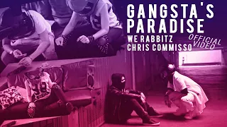 We Rabbitz Feat. Chris Commisso - Gangsta's Paradise