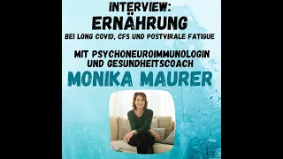 Ernährung bei Long COVID, CFS und postvirale Fatigue - Expertinneninterview mit Monika Maurer