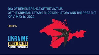 Day of Remembrance of the Victims of the Crimean Tatar Genocide: history and the present