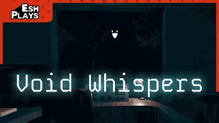 Call Collect | Esh Plays VOID WHISPERS (All Endings)