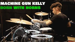 Machine Gun Kelly - born with horns (DRUM COVER) - Luca Pegorari