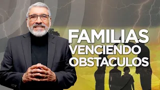 FAMILIAS VENCIENDO OBSTACULOS   Salvador Gómez Predica Completa