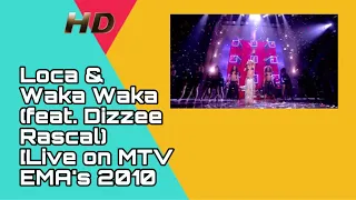 Shakira - Loca & Waka Waka (feat. Dizzee Rascal) [Live on MTV EMA's 2010 - HD Remastered]