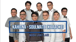 KAHITNA - SOULMATE | KARAOKE MALE