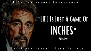 Any Given Sunday AL PACINO Motivational Speech INCH by INCH (High Quality) | STRYV