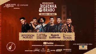 Live Resenha dos Brabo - Thiago Brava, Hugo e Guilherme, Jefferson Moraes e Clayton e Romário