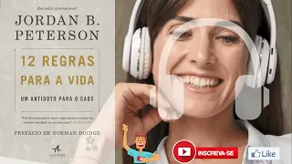 █▬█ █ ▀█▀ - 12 REGRAS PARA A VIDA - Jordan Peterson - Resumo do Livro em Audio Book