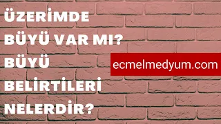 Üzerimde Büyü Var Mı? Büyü Belirtileri Nelerdir? Medyum Ecmel Hoca - 0539 723 86 58 #büyü #büyübozma