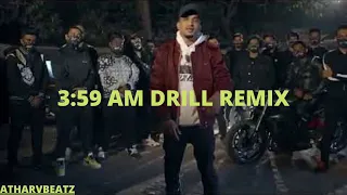 Divine-3:59 AM[Drill Remix]||Stunnah Beatz||Punya Paap||Gully Gang||Indian Song Remix||AtharvBeatz