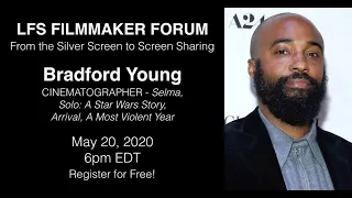 LFS Filmmaker Forum with Cinematographer Bradford Young