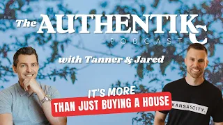 Its More Than Just Buying a House | EP 15