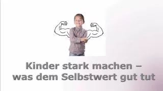 Kinder stark machen - was den Selbstwert stärkt