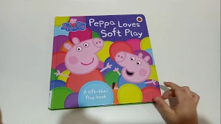 Reading Peppa Pig Book - Peppa Loves Soft Play - A lift the flap book - Children Story Time