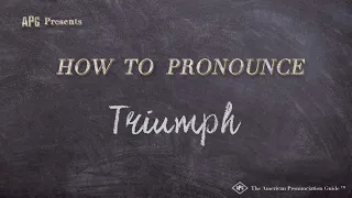 How to Pronounce Triumph (Real Life Examples!)