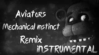 Aviators - Mechanical Instinct [Remix by Marry] INSTRUMENTAL