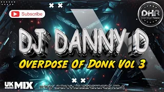Dj Danny D - Overdose Of Donk 3 - DHR