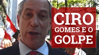 Ciro Gomes sobre os golpistas: "sindicato de salafrários"