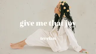 Terrian - Give Me That Joy (Audio Video)