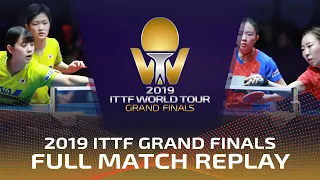 FULL MATCH | KIHARA Miyuu/NAGASAKI Miyu vs JEON Jihee/YANG Ha Eun | WD F | 2019 ITTF Grand Finals