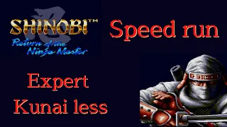 Shinobi 3 speed run Expert Kunai less 34min08
