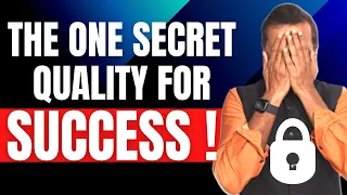 The one secret quality for success