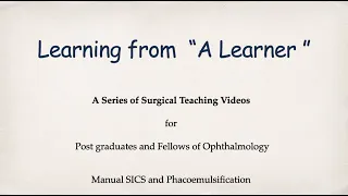 Learning from a Learner- Part 2- Sclero-corneal tunnel in SICS : Dr Nikunj Tank