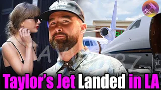 Taylor Swift's Private Jet landed near LA while Travis Kelce on set of GMA