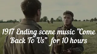 1917 OST: "Come Back To Us" (Ending Scene Music) EXTENDED for 10 Hours