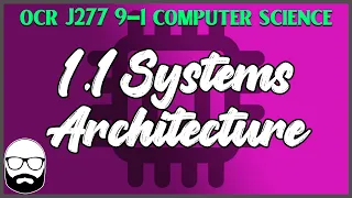 1.1 Systems Architecture full topic revision | OCR J277 9-1 Computer Science
