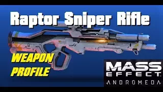 Raptor Sniper Rifle; Weapon Profile - MASS EFFECT: ANDROMEDA MULTIPLAYER