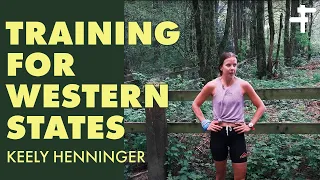 Training For Western States with Keely Henninger