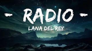 Lana Del Rey - Radio (Lyrics) "now my life's sweet like cinnamon"  | 15p Lyrics/Letra