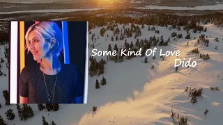 Dido - Some Kind of Love  Lyric