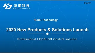 Huidu Controller 2020 New Products & Solutions Launch(Part 2)