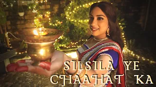 SILSILA YE CHAAHAT KA BY THE SISTAH | DEVDAS | Aishwarya Rai