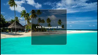 CSS Transparent Div Background | Quick CSS Tips and Tricks